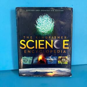 The Kingfisher Science Encyclopedia 4th Edition 2017 Hardcover STEM Reference
